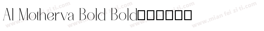 Al Motherva Bold Bold字体转换